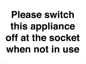 Please switch this appliance off at the socket when not in use